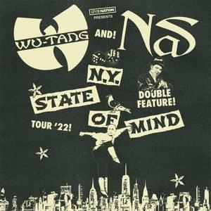 N.Y. State of Mind Tour (Setlist) - Nas & Wu-Tang Clan