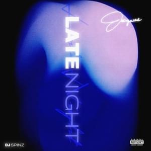 Late Night - DJ Spinz & Jacquees