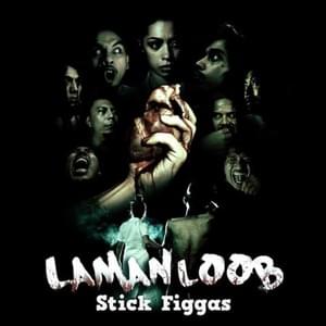 Lamanloob - Stick Figgas