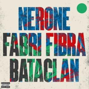 Bataclan - Nerone (Ft. Fabri Fibra)