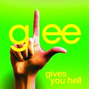 Gives You Hell - Glee Cast