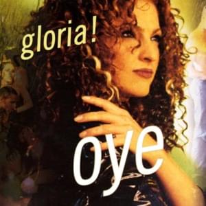 Oye - Gloria Estefan