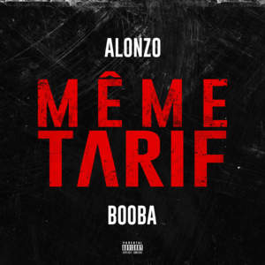 Même tarif - Alonzo (Ft. Booba)