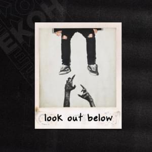 Look Out Below - Ekoh