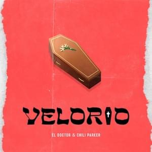 Velorio - El Doctor & Chili Parker