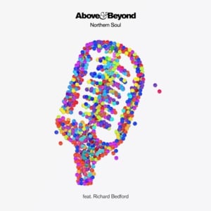 Northern Soul - Above & Beyond (Ft. Richard Bedford)