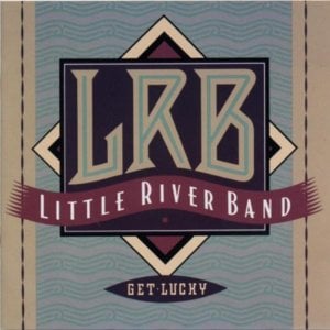 If I Get Lucky - Little River Band