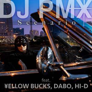 Scenario - DJ PMX (Ft. DABO, ¥ellow Bucks & HI-D)