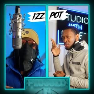 Izzpot x Fumez The Engineer - Plugged In - Fumez The Engineer & izzpot