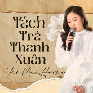 Tách Trà Thanh Xuân - Văn Mai Hương