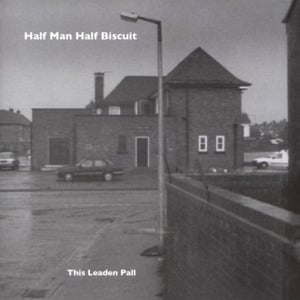 Floreat Inertia - Half Man Half Biscuit