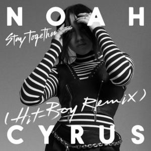 Stay Together (Hit-Boy Remix) - Noah Cyrus