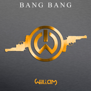 Bang Bang - ​will.i.am