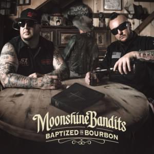 Baptized in Bourbon - Moonshine Bandits (Ft. Uncle Kracker)