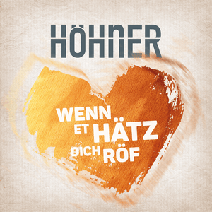 Wenn et Hätz dich röf - Höhner