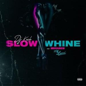 Slow Whine - DJ Kash (Ft. Demarco & YFN Lucci)