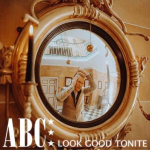 Look Good Tonite - ABC