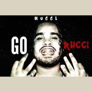 Go Rucci - Rucci