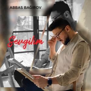 Sevgilim (2020) - Abbas Bağırov