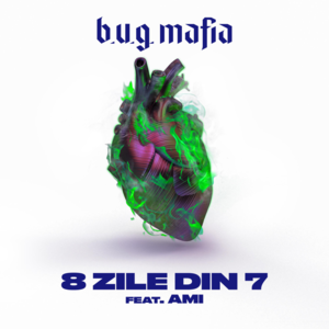 8 Zile din 7 - B.U.G. Mafia (Ft. AMI)