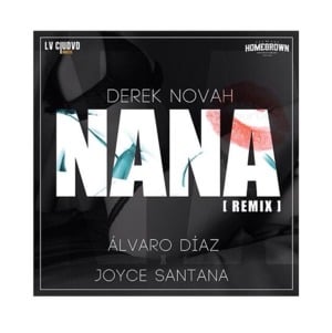 NaNa (Remix) - Derek Novah (Ft. Joyce Santana & Álvaro Díaz)