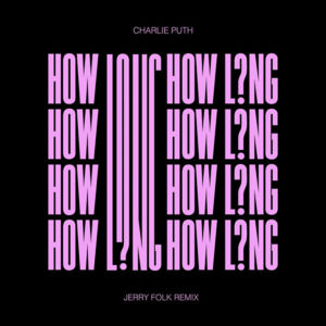 How Long (Jerry Folk Remix) - Charlie Puth