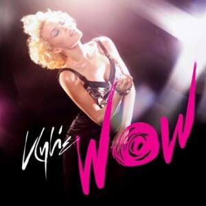 Wow (Edit) - Kylie Minogue