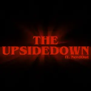 The Upside-Down - Rockit Music (Ft. NerdOut)