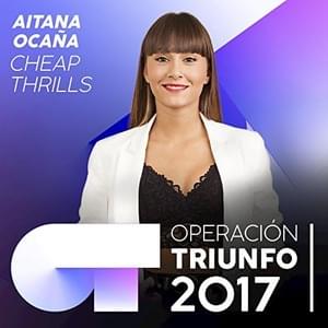 Cheap Thrills - Operación Triunfo 2017 (Ft. Aitana)