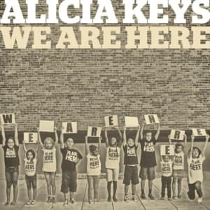 We Are Here - Alicia Keys