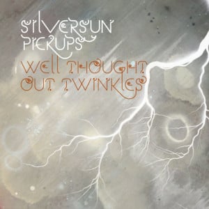 Well Thought Out Twinkles - Silversun Pickups