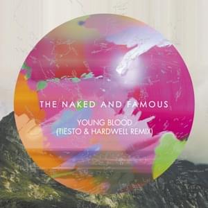 Young Blood (Tiësto & Hardwell Remix) - The Naked and Famous