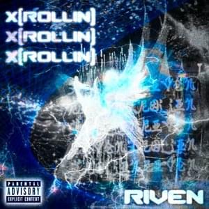 X [rollin] - RIVEN