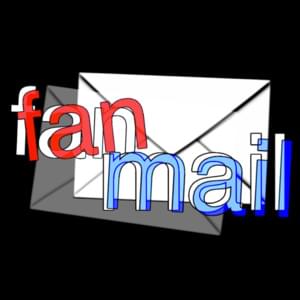 ​fan mail - Bill Wurtz