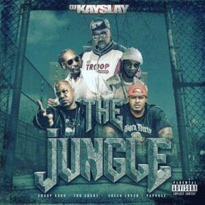 The Jungle - DJ Kay Slay (Ft. Papoose, Sheek Louch, Snoop Dogg & Too $hort)