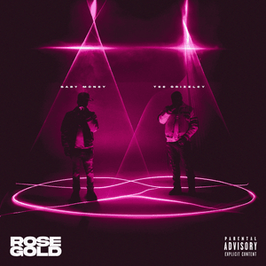 Rose Gold - Baby Money & Tee Grizzley