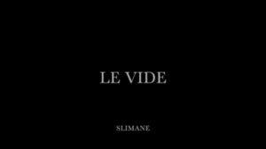 Le vide - Slimane