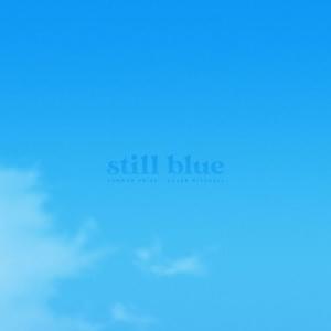 Still Blue - Connor Price & Caleb Mitchell