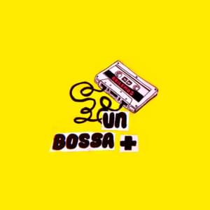 Un Bossa + - Zoe Gotusso