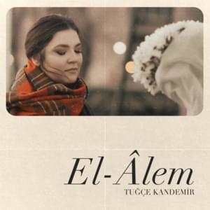 El Âlem - Tuğçe Kandemir