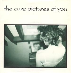 Pictures of You [Single Edit] - The Cure