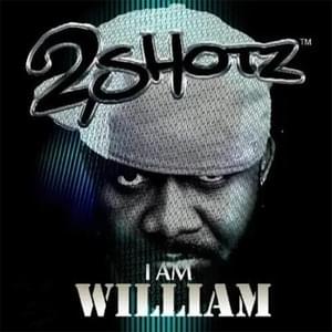 I Am William - 2Shotz (Ft. M.I Abaga)