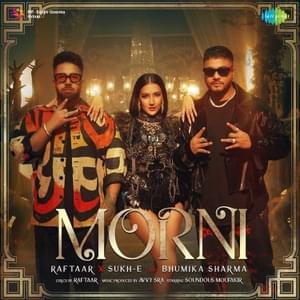 Morni - Raftaar, Sukh-E Muzical Doctorz & Bhumika Sharma