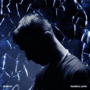 PAINFUL LOVE - Dorcci