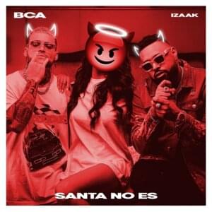 Santa No Es - BCA & iZaak