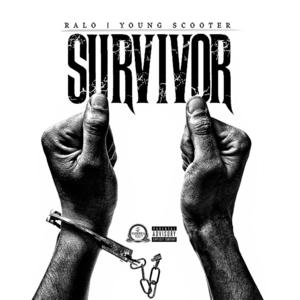 Survivor - Ralo (Ft. Young Scooter)