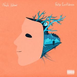 False Confidence - Noah Kahan