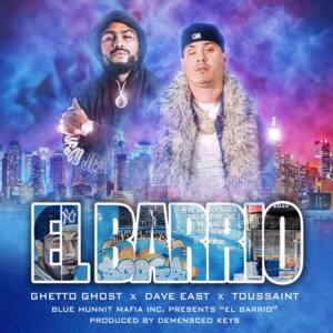 El Barrio - Ghetto Ghost (Ft. Dave East & Toussaint Harris)