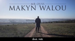 Makayn Walou - Mr Ouss