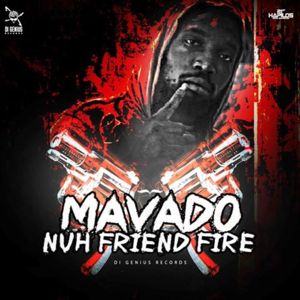 Nuh Friend Fire - Mavado